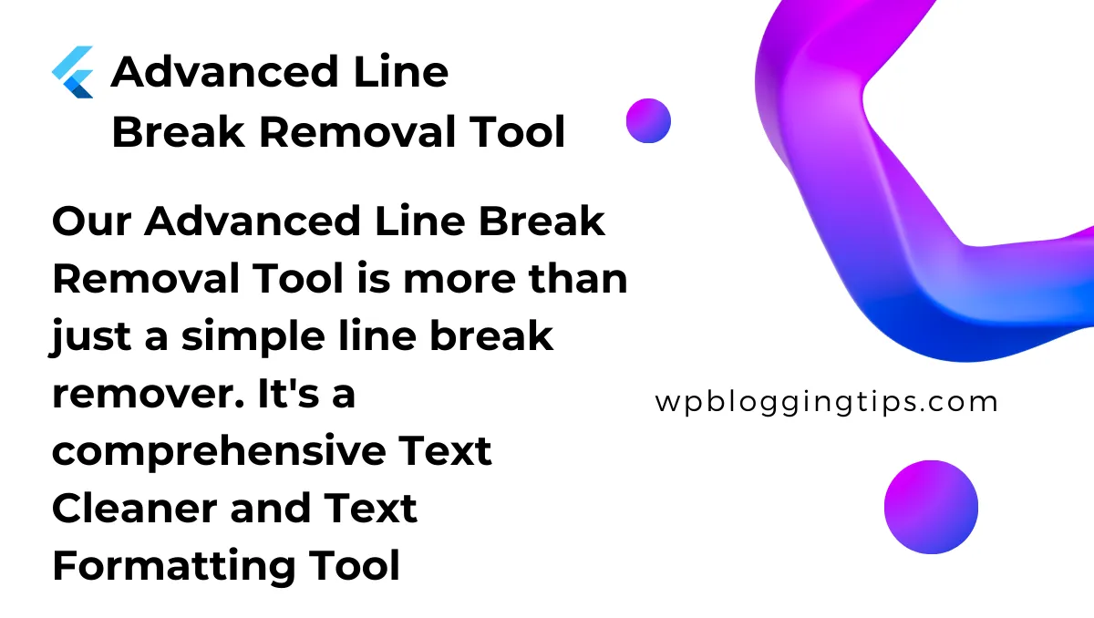 Advanced Line Break Removal Tool