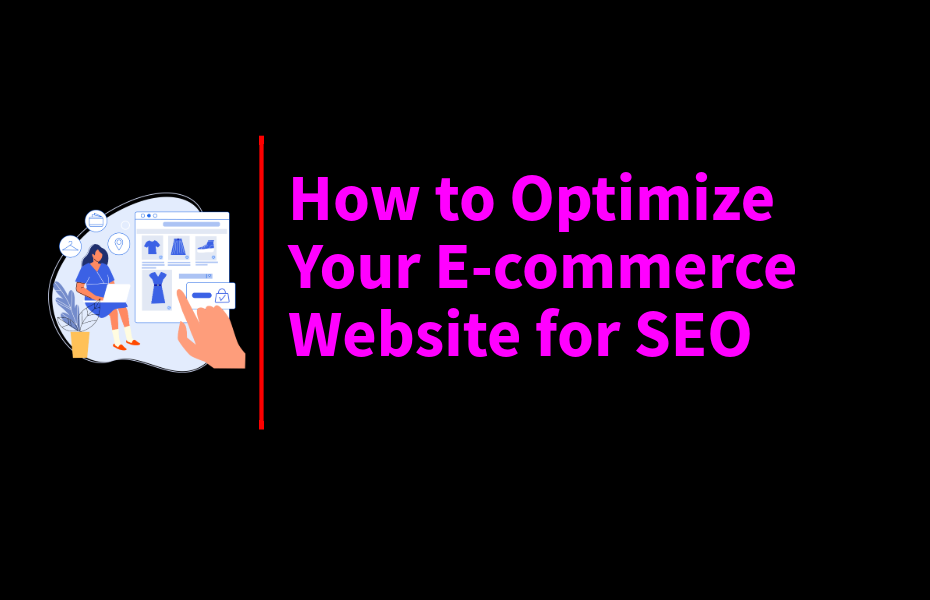 How to Optimize Your E-commerce Website for SEO