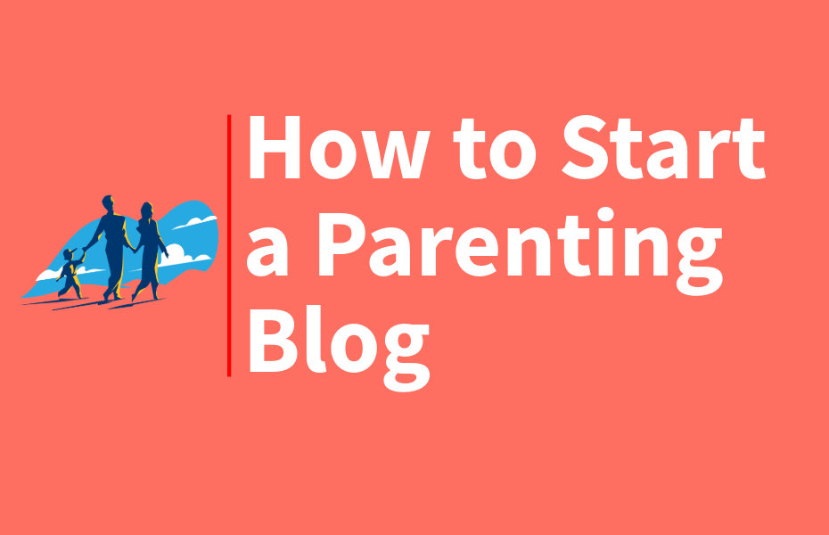 How to Start a Parenting Blog
