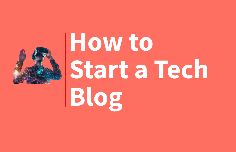 How to Start a Tech Blog