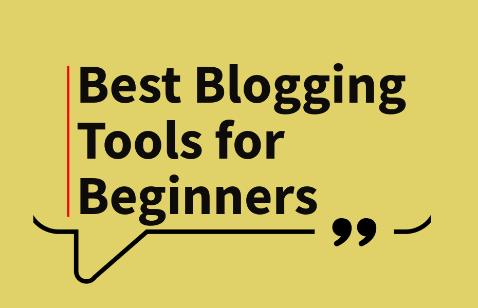 Best Blogging Tools for Beginners